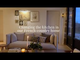 Changes in our kitchen in our French country home