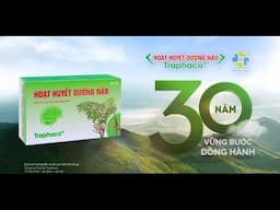 Muốn hoạt huyết đã có Hoạt huyết dưỡng não Traphaco - 30s