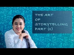 The Art of Storytelling - Part 1 |