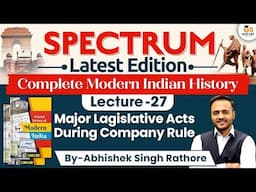 Modern Indian History | Lec-27 | Legislative Acts Under Company Rule Part -2 | StudyIQ IAS