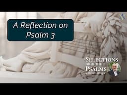 Facing Life's Challenges with God by Your Side | Psalm  3