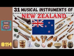 31 MUSICAL INSTRUMENTS OF NEW ZEALAND| LESSON #114 | LEARNING MUSIC HUB | MUSICAL INSTRUMENTS