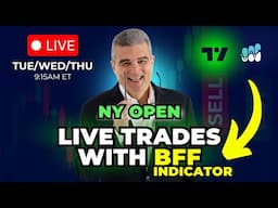 Live Trading with NY Open with BFF Indicator