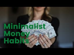 Minimalist Money Habits | Good Money Habits for a Simplified Life