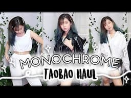 2021 TAOBAO HAUL (for the b&w lovers)🤍🖤