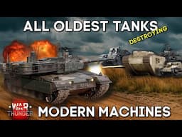 ALL OLDEST TANKS Destroying MODERN TANKS in Battle Compilation - WAR THUNDER