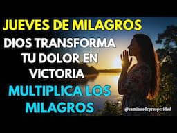 JUEVES DE MILAGROS | ORACIÓN DE LA MAÑANA: Dios Abre Caminos y Levanta a Quien Está Sin Esperanza