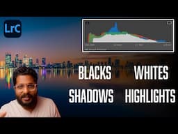 BLACKS, WHITES, SHADOWS, HIGHLIGHTS- CONFUSION  ആണോ? LIGHTROOM ട്യൂട്ടോറിയൽ.