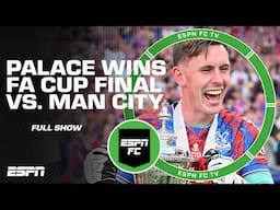 FULL REACTION to Crystal Palace’s FA Cup Final win vs. Manchester City 🏆 | ESPN FC