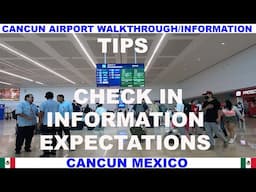 CANCUN MEXICO AIRPORT DEPARTURES WALKTHROUGH & INFORMATION - CHECK IN - TIPS - EXPECTATIONS
