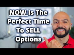 NOW Is The Best Time To Sell Options, Here's Why ...