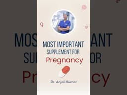 Which is the MOST importantly supplement for Pregnancy?
