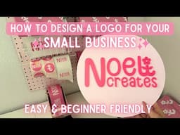 How to Make a Logo for Your Small Business with NO Experience | Create Logo Tutorial for Beginners