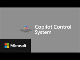 Discover how to secure, manage, and measure agent workstreams with Copilot Control System