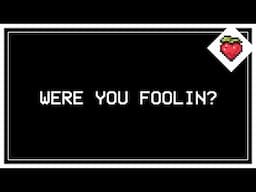Were You Foolin? [Extra]