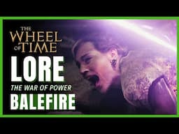 Balefire: The One Power’s Nuclear Option | Wheel of Time Lore & Theories