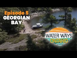 Water Ways: Ontario - Georgian Bay + Parry Sound (S1:E5)