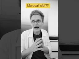 Ma quali cibi??