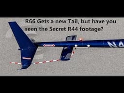 R66 is getting a new tail, and we look at some "Secret R44 footage"