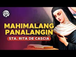 Mahimalang Panalangin kay STA. RITA DE CASCIA • Tagalog Miracle Prayer