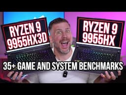 Ryzen 9 9955HX3D vs Ryzen 9 9955HX - 35+ Game and System Benchmark Tests LIVE! Worth the Upgrade?