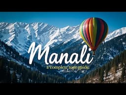 Manali | Manali Tourist Places | Manali Travel Guide | Manali Tour Budget | Kasol | Rohtang Pass