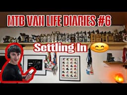 MTB VAN LIFE #6 *SETTLING IN TO THE NEW SURROUNDING*