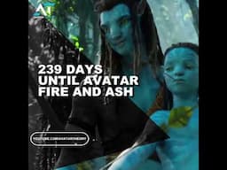 239 DAYS until FIRE and ASH | Avatar 3 Countdown