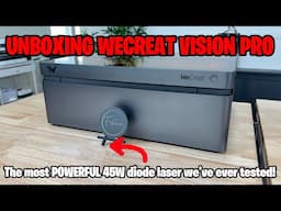 WeCreat Vision Pro 45w Laser Unbox