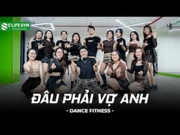 NHẢY "ĐÂU PHẢI VỢ ANH" (TikTok Trend) - DANGRANGTO | DANCE FITNESS | S'LIFE GYM