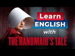 Learn English with THE HANDMAID'S TALE