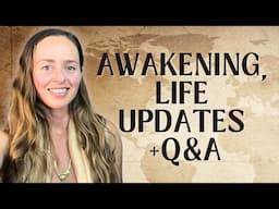 Q&A & Life Update: Sacred Sites and High Vibe Embodied Living!