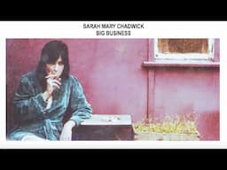 Sarah Mary Chadwick - Big Business (Official Audio)