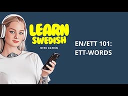 4. En/Ett 101: Ett-Words