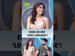 Eisha Singh On Her Love Love Language! #eishasingh #avinashmishra #eisha #avisha #shorts