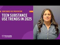 Teen Substance Use Trends in 2025: What Parents Should Know | Partnership to End Addiction