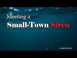 Meeting a Small-Town Siren ASMR Roleplay -- (Female x Listener) (F4A)