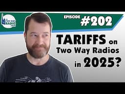 Tariffs on Two Way Radios in 2025? | TWRS 202