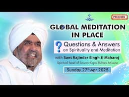 Global Meditation in Place with Sant Rajinder Singh Ji Maharaj (Apr 27, 2025)