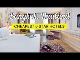 12 CHEAPEST 5 STAR HOTELS in BANGKOK, THAILAND | TRAVEL GUIDE 2025