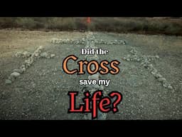 Did the Cross save my Life?