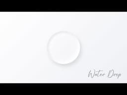 How to make a Waterdrop in Pure CSS