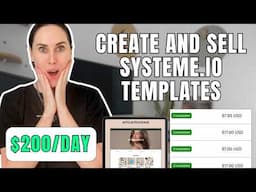 How to Create and Sell Systeme.io Templates in 12 Mins (Make $200 a Day!)