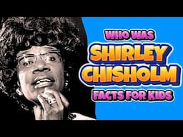 Meet SHIRLEY CHISHOLM The FIRST Black Woman In Congress (FACTS FOR KIDS)