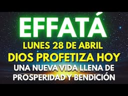 EFFATÁ DE LUNES: LA FUERZA DIVINA TE IMPULSA HACIA UNA SEMANA DE PROSPERIDAD Y BENDICIONES 🙌✨
