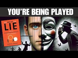 How You’re Being Controlled Without Knowing (The Art of the Lie)