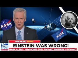 NASA ALERT: Physicists just PROVED Einstein is Wrong!