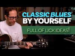 Classic Blues by yourself (on acoustic or electric guitar)  Blues lick ideas - Guitar Lesson EP612