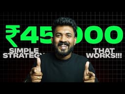 This Simple Trading Strategy Made Me ₹45,000 in One Trade! 💰 | Easy Setup for Consistent Profits