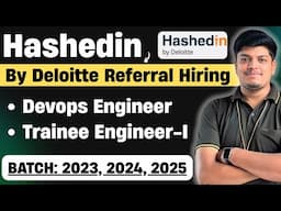 Deloitte(Hashedin) Biggest Hiring 2024, 2025 | Successive, Tothe New Hiring | 2023, 2024, 2025 BATCH